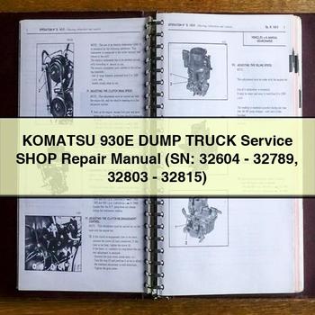 Manual de reparación y servicio del camión volcador Komatsu 930E (número de serie: 32604-32789 32803-32815)