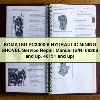 Manuel de réparation et d'entretien de la pelle hydraulique Komatsu PC3000-6 (S/N : 06208 et plus, 46151 et plus)