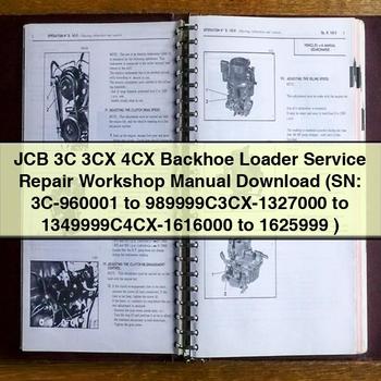 JCB 3C 3CX 4CX Backhoe Loader Service Repair Workshop Manual  (SN: 3C-960001 to 989999C3CX-1327000 to 1349999C4CX-1616000 to 1625999 )