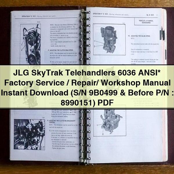 JLG SkyTrak Telehandlers 6036 ANSI  Factory Service/Repair/ Workshop Manual  (S/N 9B0499 & Before P/N : 8990151)