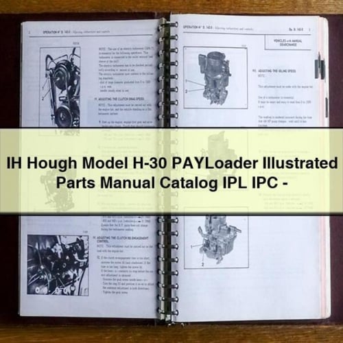 Catálogo ilustrado de piezas del PAYLoader modelo H-30 de IH Hough IPL IPC -