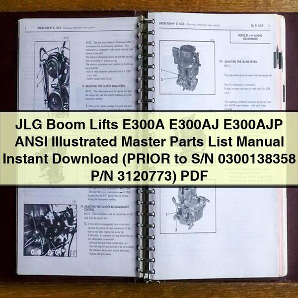 Manuel illustré des pièces détachées des nacelles élévatrices JLG E300A E300AJ E300AJP ANSI (ANTÉRIEUR au numéro de série 0300138358 P/N 3120773)