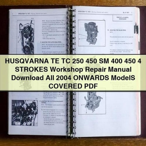 HUSQVARNA TE TC 250 450 SM 400 450 4 STROKES Workshop Repair Manual Download All 2004 ONWARDS ModelS COVERED PDF