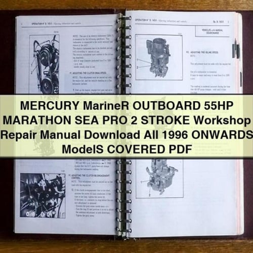 MERCURY MarineR OUTBOARD 55HP MARATHON SEA PRO 2 STROKE Workshop Repair Manual Download All 1996 ONWARDS ModelS COVERED PDF