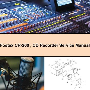 Manual de servicio y reparación de la grabadora de CD Fostex CR-200