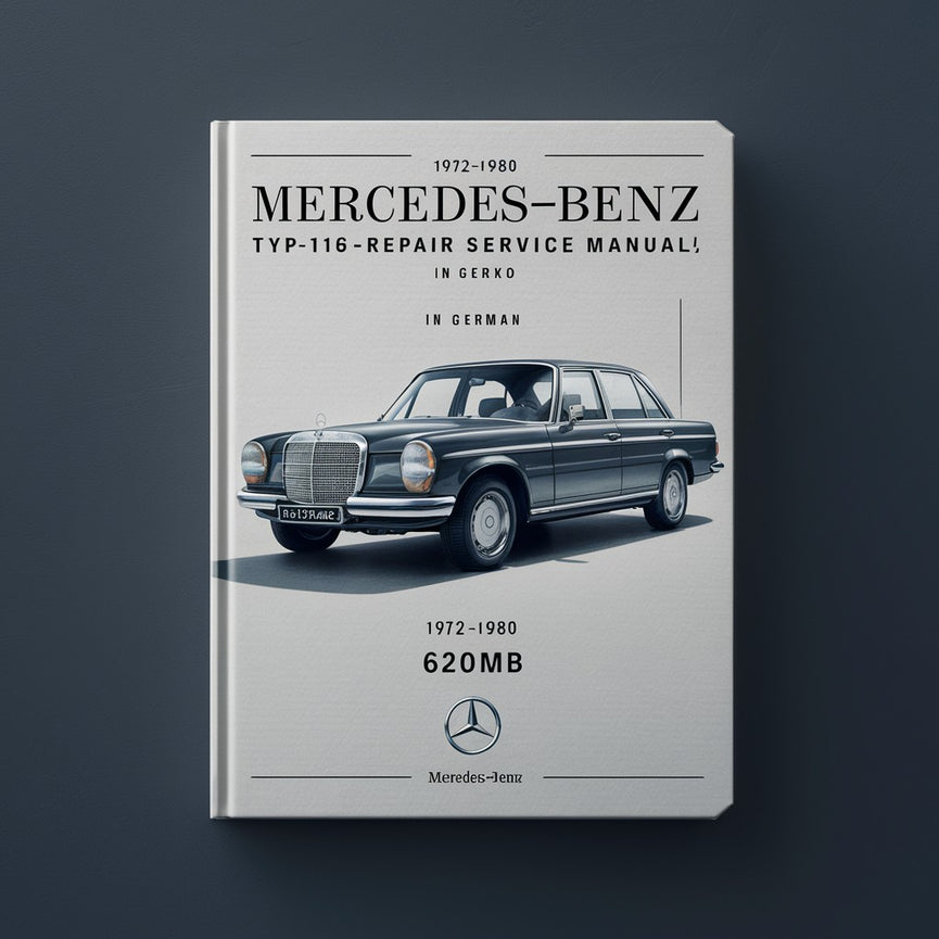 Manuel de réparation et d'entretien de l'atelier Mercedes-Benz Typ-116 (W116) 1972-1980 en ALLEMAND 620 Mo