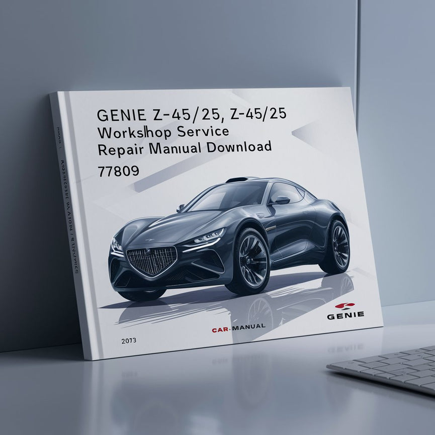 Genie Z-45/25 Z-45/25J Workshop Service Repair Manual  77809