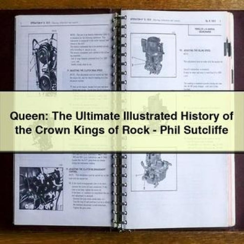 Queen: The Ultimate Illustrated History of the Crown Kings of Rock - Phil Sutcliffe