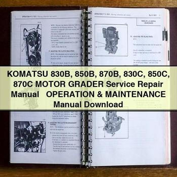 Manual de servicio y reparación de la motoniveladora Komatsu 830B 850B 870B 830C 850C 870C + Manual de operación y mantenimiento