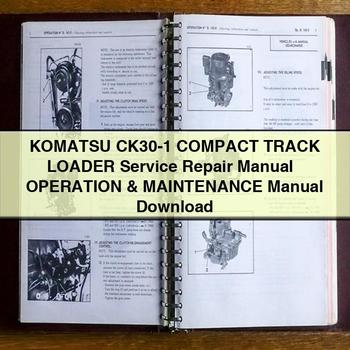 Manuel de réparation et d'utilisation de la chargeuse compacte sur chenilles Komatsu CK30-1 + manuel d'utilisation et d'entretien