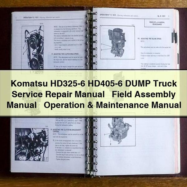 Manual de servicio y reparación de camiones volcadores Komatsu HD325-6 HD405-6 + Manual de ensamblaje en campo + Manual de operación y mantenimiento