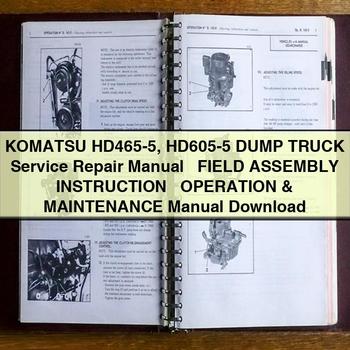 Manuel de réparation et d'entretien du camion à benne basculante Komatsu HD465-5 HD605-5 + INSTRUCTIONS D'ASSEMBLAGE SUR LE TERRAIN + Manuel d'utilisation et d'entretien