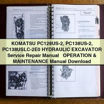 Manuel de réparation et d'utilisation de l'excavatrice hydraulique Komatsu PC128US-2 PC138US-2 PC138USLC-2E0