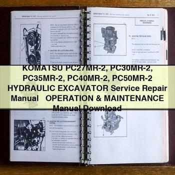 Manuel de réparation et d'utilisation de l'excavatrice hydraulique Komatsu PC27MR-2 PC30MR-2 PC35MR-2 PC40MR-2 PC50MR-2