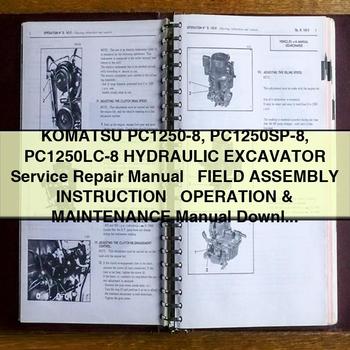 Komatsu PC1250-8 PC1250SP-8 PC1250LC-8 HYDRAULIC Excavator Service Repair Manual + Field Assembly INSTRUCTION + Operation & Maintenance Manual