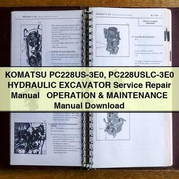 Manuel de réparation et d'utilisation de l'excavatrice hydraulique Komatsu PC228US-3E0 PC228USLC-3E0 + Manuel d'utilisation et d'entretien