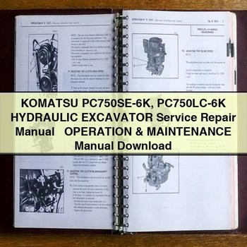 Manuel de réparation et d'utilisation de l'excavatrice hydraulique Komatsu PC750SE-6K PC750LC-6K + Manuel d'utilisation et d'entretien