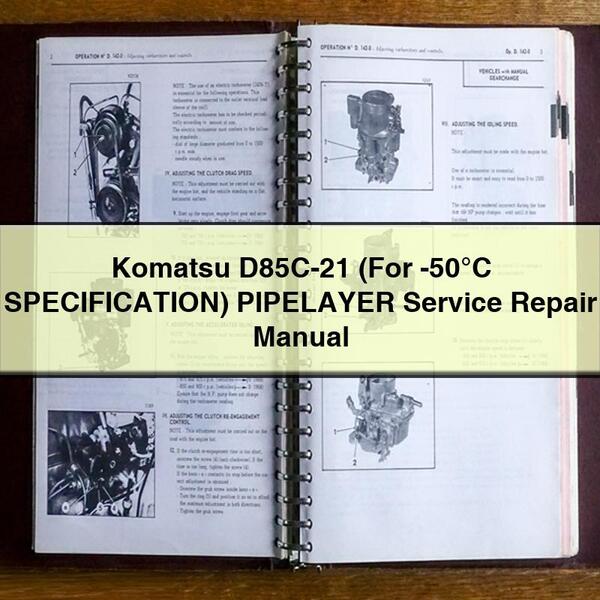 Manuel de réparation et d'entretien du poseur de canalisations Komatsu D85C-21 (pour spécification -50°C)