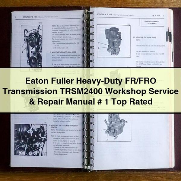 Eaton Fuller Heavy-Duty FR/FRO Transmission TRSM2400 Workshop Service & Repair Manual # 1 Top Rated