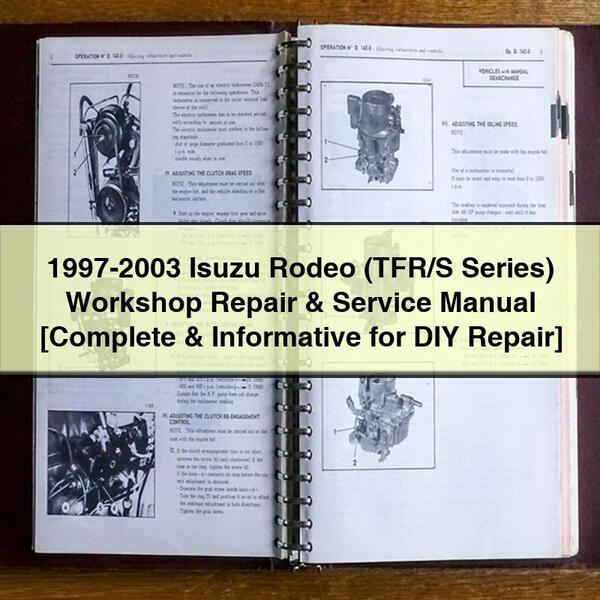 Manuel d'atelier de réparation et d'entretien Isuzu Rodeo (série TFR/S) 1997-2003 [complet et informatif pour la réparation par vous-même]