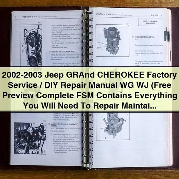 Manuel d'entretien d'usine / de réparation DIY Jeep GRAnd CHEROKEE 2002-2003 WG WJ (aperçu gratuit Le FSM complet contient tout ce dont vous aurez besoin pour réparer et entretenir votre véhicule)