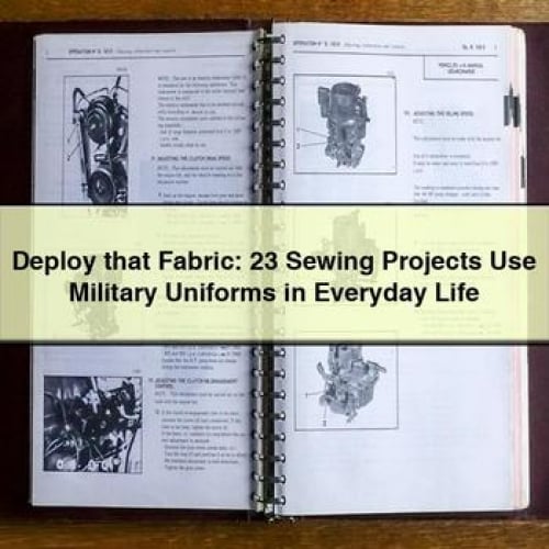 Deploy that Fabric: 23 Sewing Projects Use Military Uniforms in Everyday Life