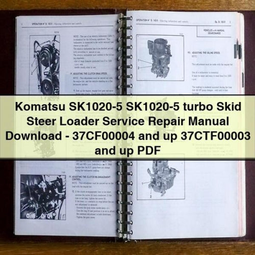 Komatsu SK1020-5 SK1020-5 turbo Skid Steer Loader Service Repair Manual Download - 37CF00004 and up 37CTF00003 and up PDF