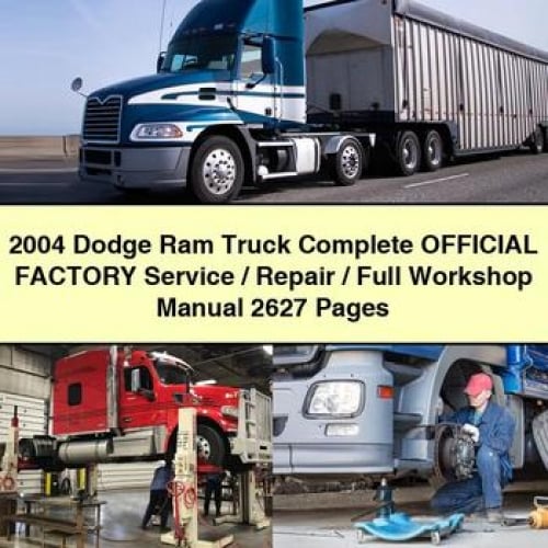 2004 Dodge Ram Truck Complete OFFICIAL Factory Service / Repair / Full Workshop Manual 2627 Pages PDF Download