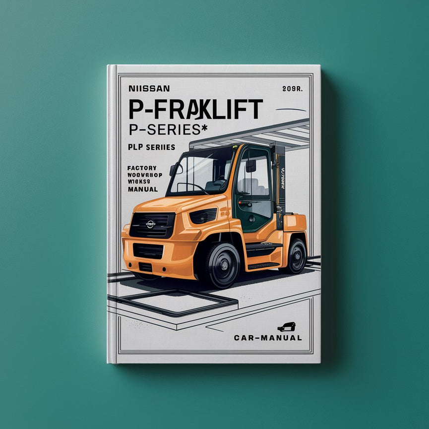 Nissan Forklift P-frame PLP Series* Factory Service / Repair/ Workshop Manual Download PDF