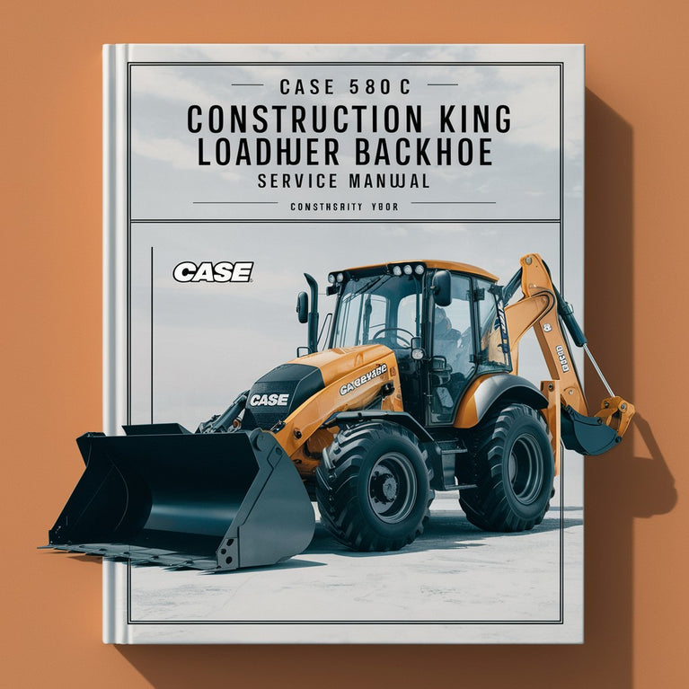 Case 580C Construction King Loader Backhoe Service Manual PDF Download