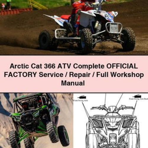 Arctic Cat 366 ATV Complete OFFICIAL Factory Service / Repair / Full Workshop Manual PDF Download