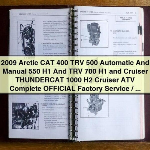 2009 Arctic CAT 400 TRV 500 Automatic And Manual 550 H1 And TRV 700 H1 and Cruiser THUNDERCAT 1000 H2 Cruiser ATV Complete OFFICIAL Factory Service / Repair / Full Workshop Manual PDF Download