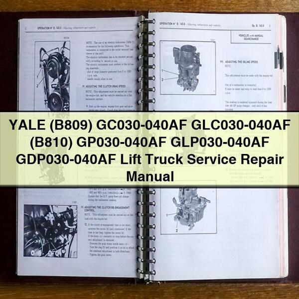 Manuel de réparation et d'entretien des chariots élévateurs YALE (B809) GC030-040AF GLC030-040AF (B810) GP030-040AF GLP030-040AF GDP030-040AF