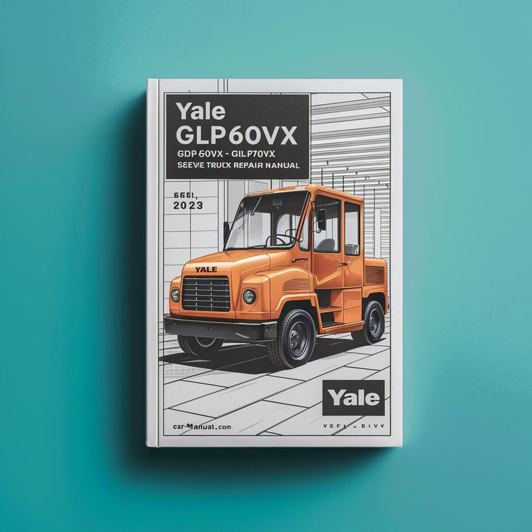 YALE D878 GLP60VX GDP60VX GLP70VX GDP70VX Lift Truck Service Repair Manual (Europe)