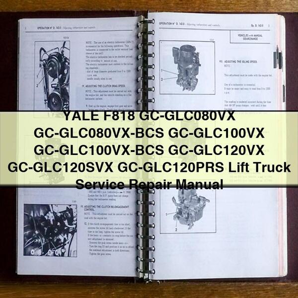 Manual de reparación y servicio de montacargas YALE F818 GC-GLC080VX GC-GLC080VX-BCS GC-GLC100VX GC-GLC100VX-BCS GC-GLC120VX GC-GLC120SVX GC-GLC120PRS