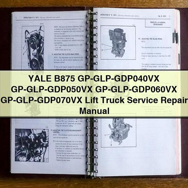 Manuel de réparation et d'entretien du chariot élévateur YALE B875 GP-GLP-GDP040VX GP-GLP-GDP050VX GP-GLP-GDP060VX GP-GLP-GDP070VX