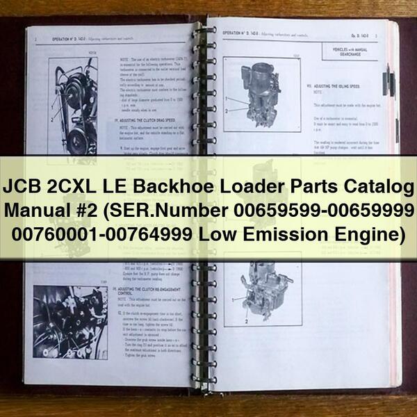 Manuel de catalogue de pièces détachées pour chargeuse-pelleteuse JCB 2CXL LE #2 (numéro de série 00659599-00659999 00760001-00764999 moteur à faibles émissions)