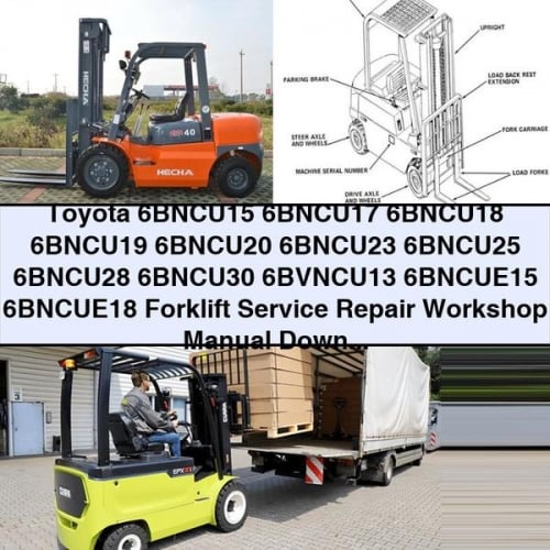 Manuel d'atelier de réparation et d'entretien des chariots élévateurs Toyota 6BNCU15 6BNCU17 6BNCU18 6BNCU19 6BNCU20 6BNCU23 6BNCU25 6BNCU28 6BNCU30 6BVNCU13 6BNCUE15 6BNCUE18