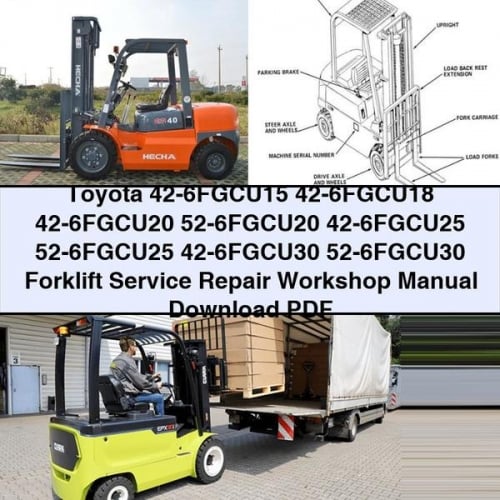 Toyota 42-6FGCU15 42-6FGCU18 42-6FGCU20 52-6FGCU20 42-6FGCU25 52-6FGCU25 42-6FGCU30 52-6FGCU30 Forklift Service Repair Workshop Manual Download PDF