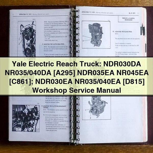 Yale Electric Reach Truck: NDR030DA NR035/040DA [A295] NDR035EA NR045EA [C861]; NDR030EA NR035/040EA [D815] Workshop Service Repair Manual