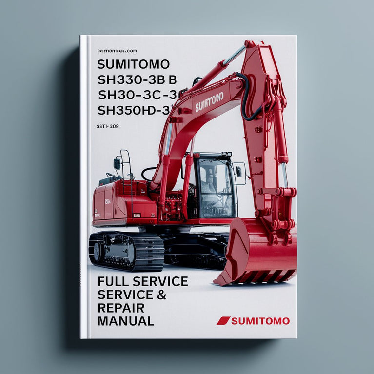 Sumitomo SH330-3B SH330LC-3B SH350HD-3B Excavator Full Service & Repair Manual