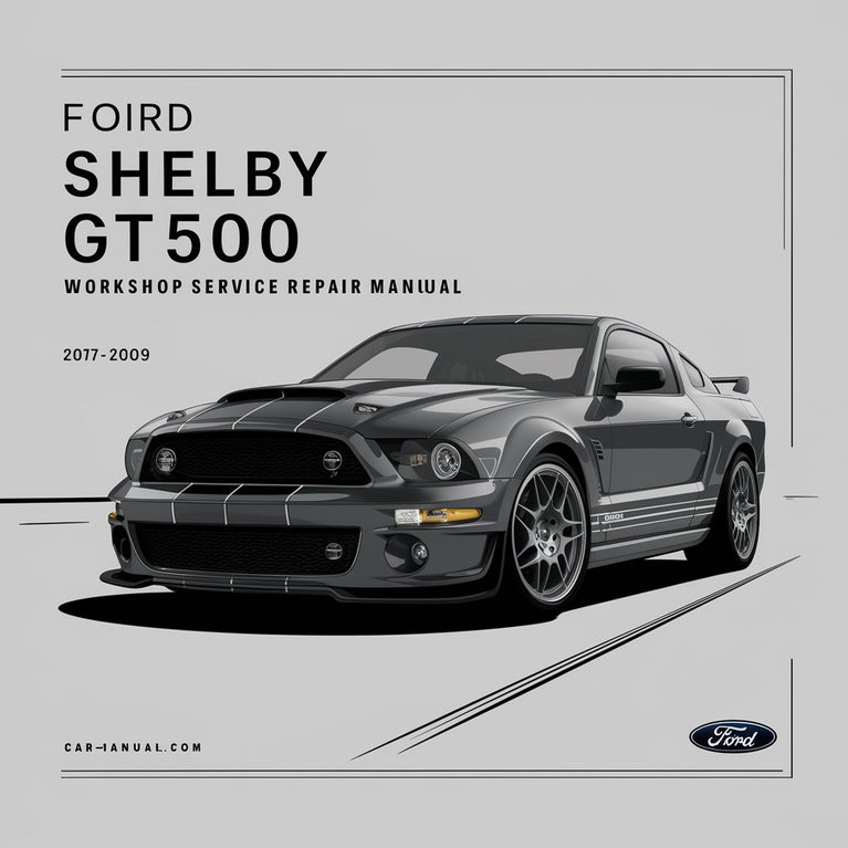 Manual de reparación y servicio del taller Ford Shelby GT500 2007-2009