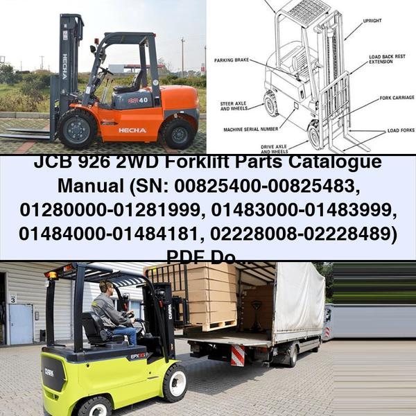 Manuel du catalogue de pièces détachées pour chariot élévateur JCB 926 2WD (SN : 00825400-00825483 01280000-01281999 01483000-01483999 01484000-01484181 02228008-02228489)