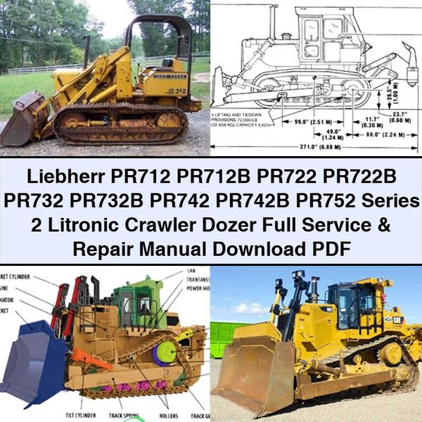 Manual completo de servicio y reparación de topadoras sobre cadenas Liebherr PR712 PR712B PR722 PR722B PR732 PR732B PR742 PR742B PR752 Serie 2 Litronic