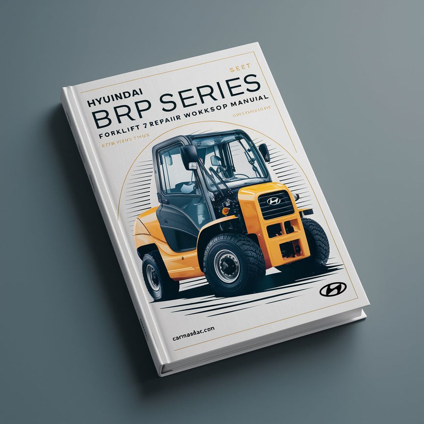 Hyundai BRP Series Forklift Truck Service & Repair Workshop Manual