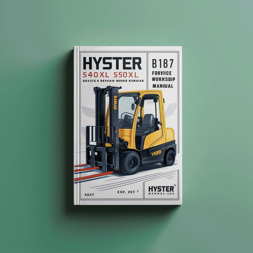 Hyster B187 (S40XL S50XL S60XL) Forklift Service & Repair Workshop Manual