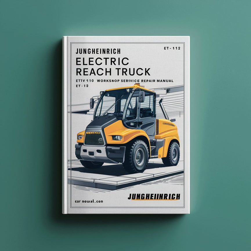 Jungheinrich Electric Reach Truck ETV110 (from 07.2014) ETV112 (from 07.2014) Workshop Service Repair Manual