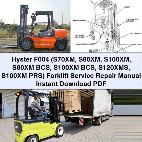 Manuel de réparation et d'entretien des chariots élévateurs Hyster F004 (S70XM S80XM S100XM S80XM BCS S100XM BCS S120XMS S100XM PRS)