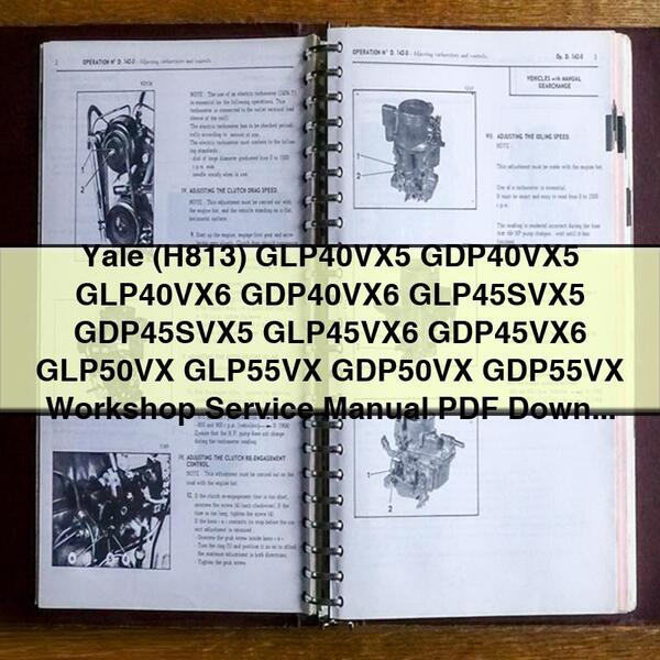 Manual de servicio y reparación del taller Yale (H813) GLP40VX5 GDP40VX5 GLP40VX6 GDP40VX6 GLP45SVX5 GDP45SVX5 GLP45VX6 GDP45VX6 GLP50VX GLP55VX GDP50VX GDP55VX