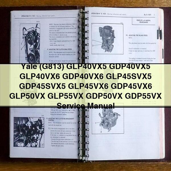 Manuel d'entretien Yale (G813) GLP40VX5 GDP40VX5 GLP40VX6 GDP40VX6 GLP45SVX5 GDP45SVX5 GLP45VX6 GDP45VX6 GLP50VX GLP55VX GDP50VX GDP55VX